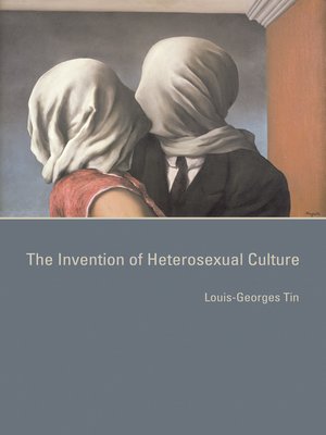 cover image of The Invention of Heterosexual Culture